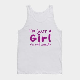 I'm just a girl (in the world) Tank Top